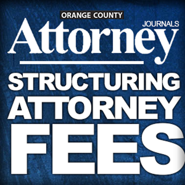 Image showing Pat Farbers article Structuring Attorney Fees from Orange County Attorney Journals