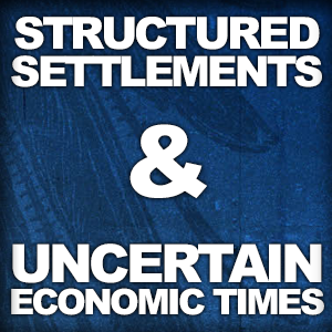 Image showing the title of the article Structured Settlements in Uncertain Economic Times