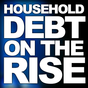 Household Debt on the Rise - by Patrick Farber (Title Image)